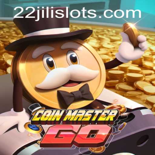 Exploring the Exciting World of CoinMasterGO and the Role of 22JILI
