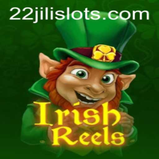 Discovering the Enthralling World of IrishReels with 22JILI