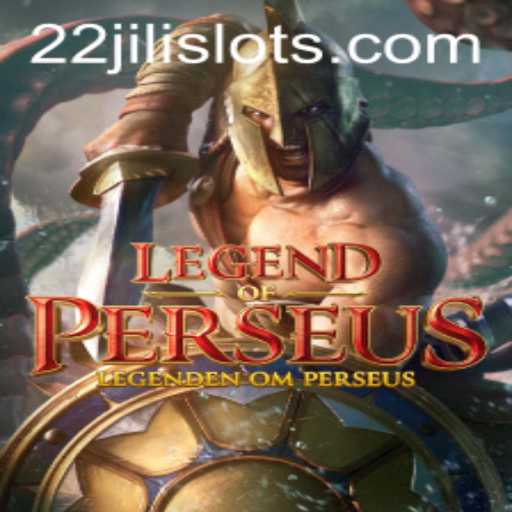 Legend of Perseus: An Epic Gaming Experience with 22JILI