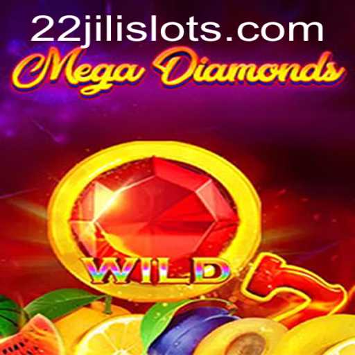 MegaDiamond: A Thrilling Gaming Experience with 22JILI