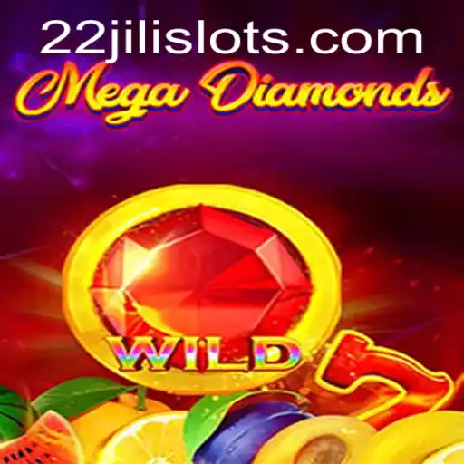 MegaDiamond: A Thrilling Gaming Experience with 22JILI
