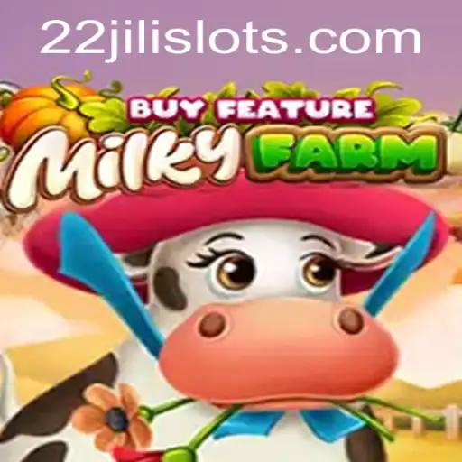 Explore the Exciting World of MilkyFarmBuyFeature with 22JILI