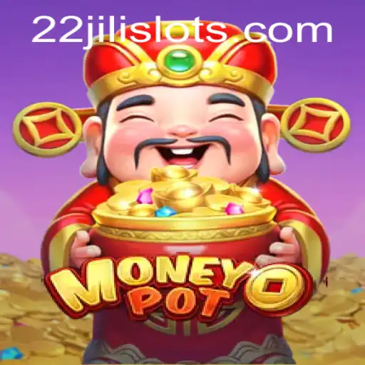 Exploring MoneyPot: Understanding the Game and Its Rules with 22JILI