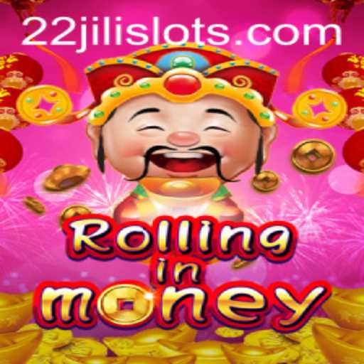 RollingInMoney: Your Guide to the Exciting World of 22JILI