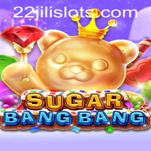 Exploring the Exciting World of SUGARBANGBANG and 22JILI