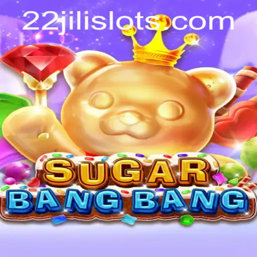 Exploring the Exciting World of SUGARBANGBANG and 22JILI