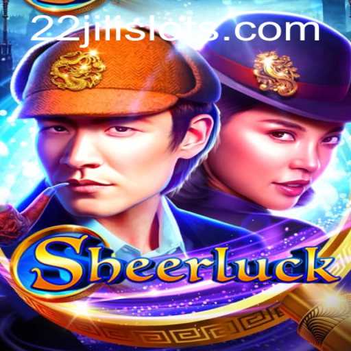 Sheerluck: A Thrilling Adventure Awaits with the 22JILI Challenge