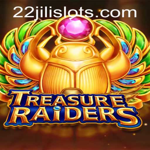 Discover the Thrill of TREASURERAIDERS Game with 22JILI