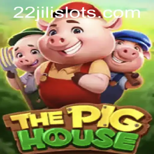 Discover ThePigHouse: A Unique Gaming Experience with 22JILI